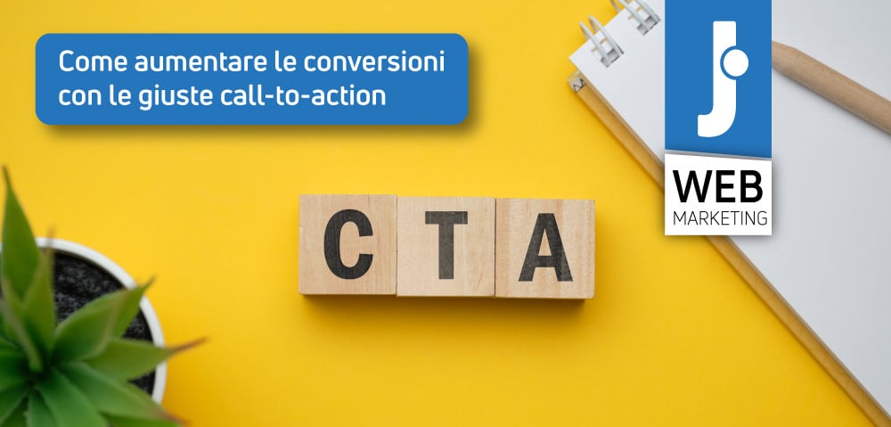 CTA: come aumentare le conversioni con le giuste Call to Action