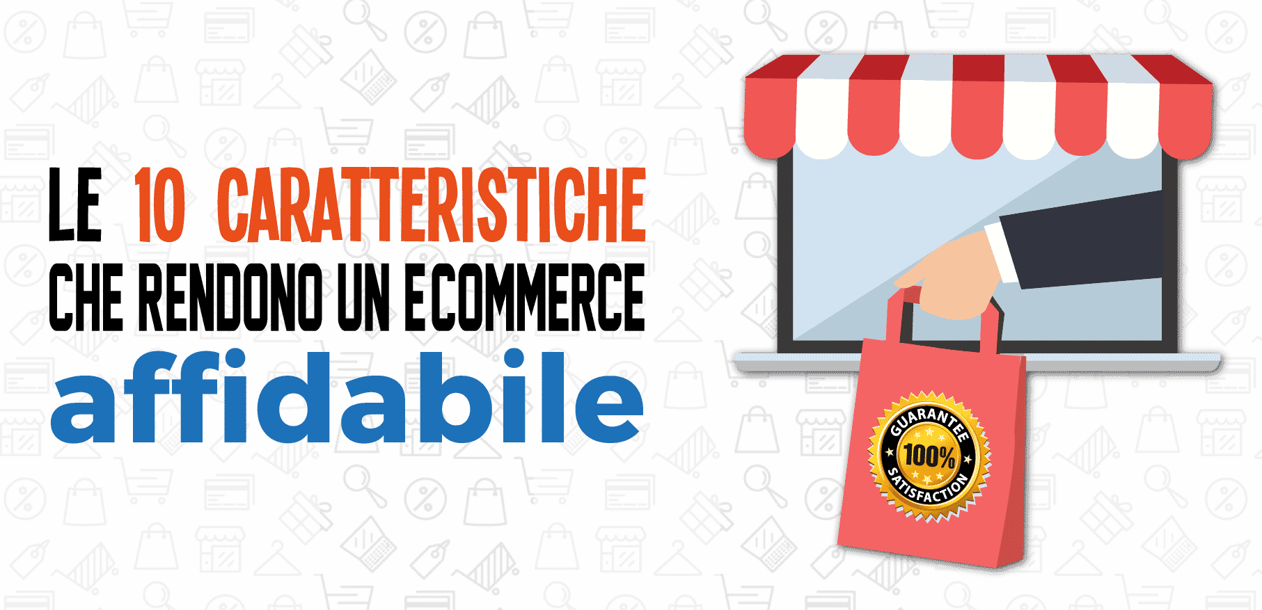 10 caratteristiche che rendono un e-commerce affidabile