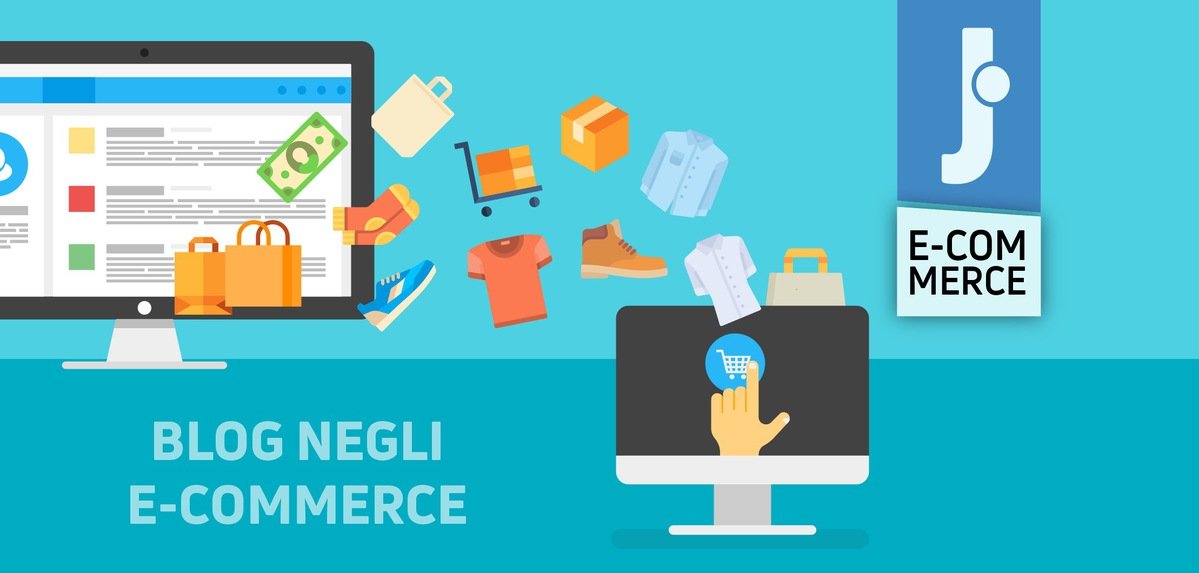 Blog negli e-commerce perché serve e come sfruttarlo