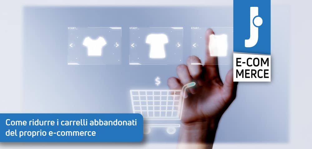 Come ridurre i carrelli abbandonati del proprio e-commerce